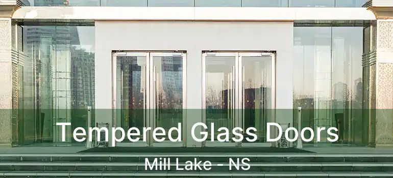  Tempered Glass Doors Mill Lake - NS