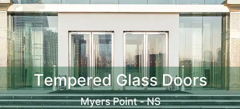  Tempered Glass Doors Myers Point - NS