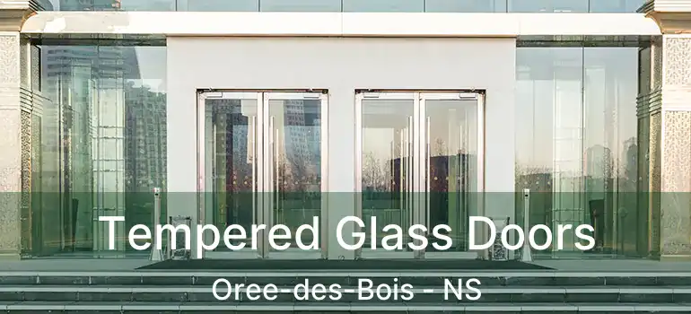  Tempered Glass Doors Oree-des-Bois - NS