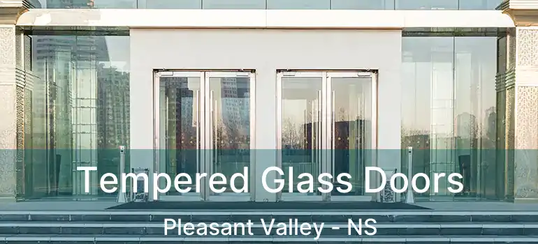  Tempered Glass Doors Pleasant Valley - NS