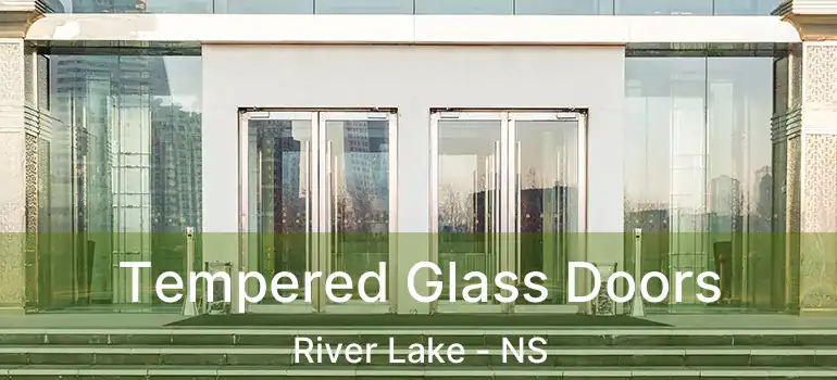  Tempered Glass Doors River Lake - NS