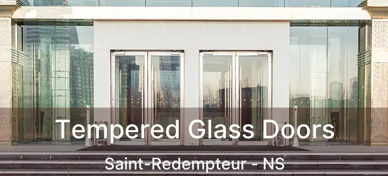  Tempered Glass Doors Saint-Redempteur - NS