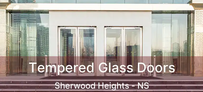  Tempered Glass Doors Sherwood Heights - NS