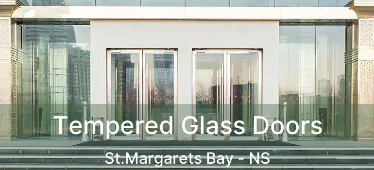  Tempered Glass Doors St.Margarets Bay - NS