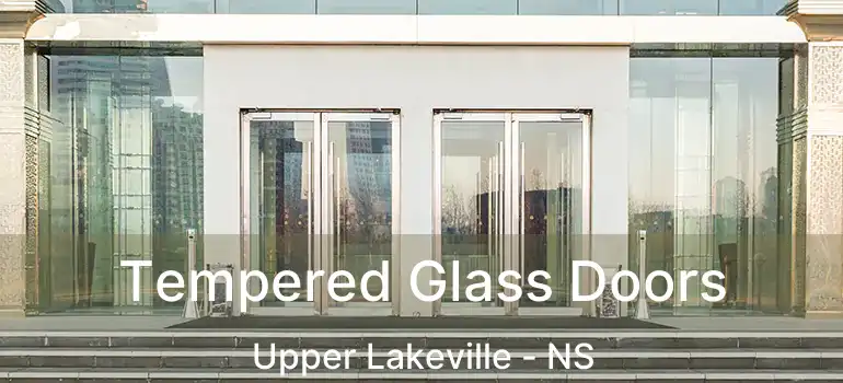  Tempered Glass Doors Upper Lakeville - NS