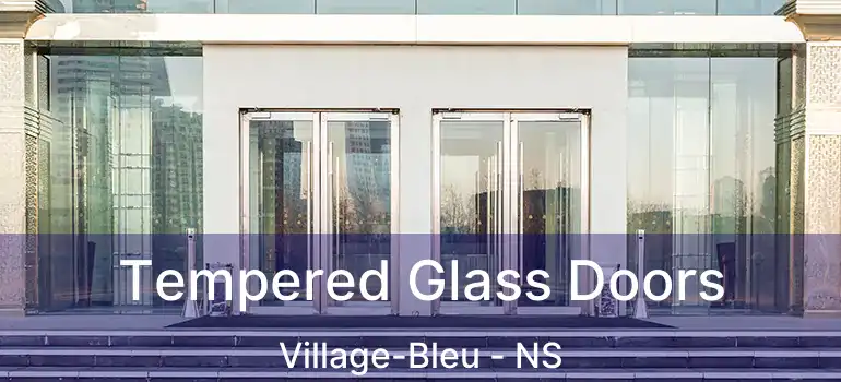  Tempered Glass Doors Village-Bleu - NS