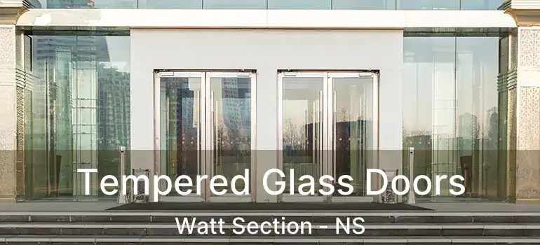  Tempered Glass Doors Watt Section - NS