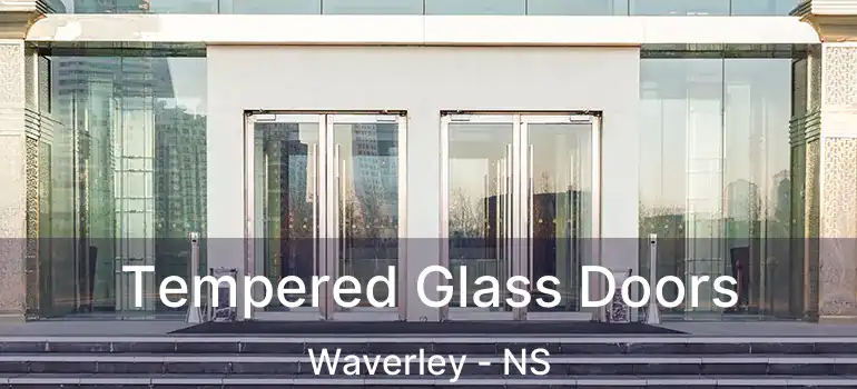  Tempered Glass Doors Waverley - NS