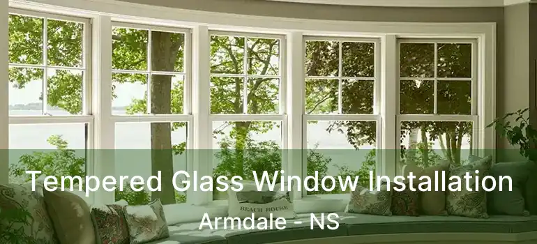  Tempered Glass Window Installation Armdale - NS