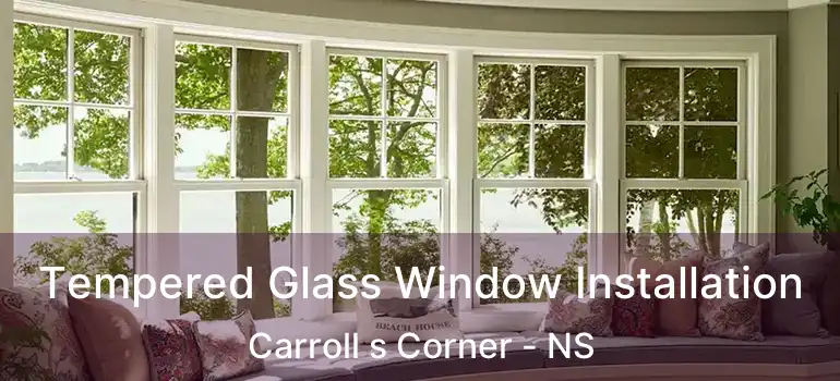  Tempered Glass Window Installation Carroll s Corner - NS