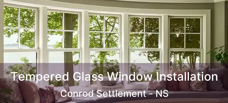  Tempered Glass Window Installation Conrod Settlement - NS