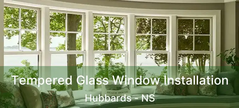  Tempered Glass Window Installation Hubbards - NS