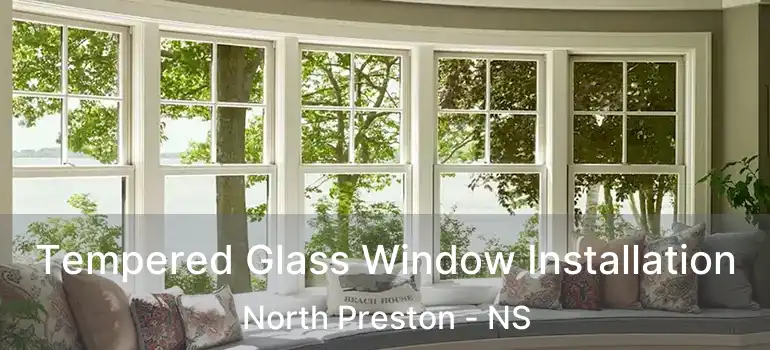  Tempered Glass Window Installation North Preston - NS