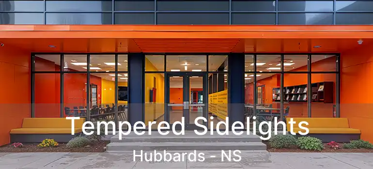  Tempered Sidelights Hubbards - NS