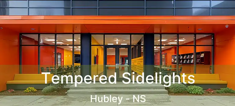  Tempered Sidelights Hubley - NS