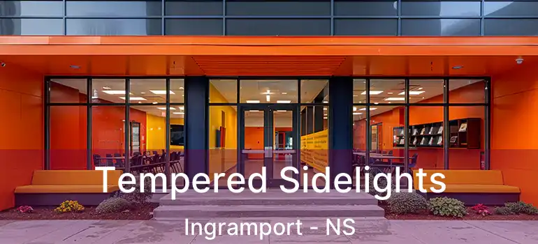  Tempered Sidelights Ingramport - NS