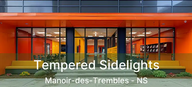  Tempered Sidelights Manoir-des-Trembles - NS