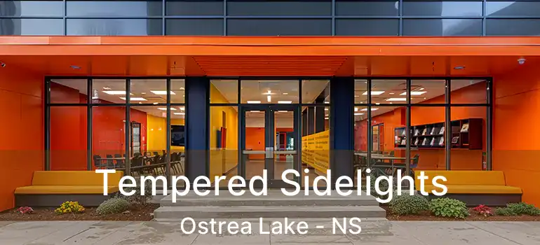  Tempered Sidelights Ostrea Lake - NS