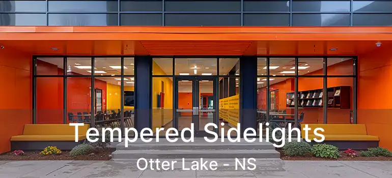  Tempered Sidelights Otter Lake - NS