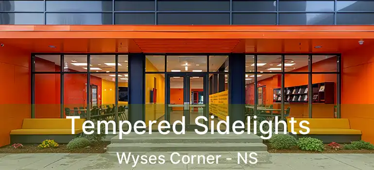  Tempered Sidelights Wyses Corner - NS