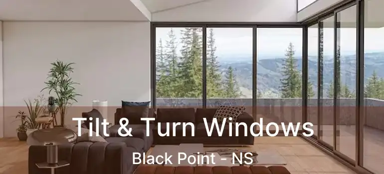  Tilt & Turn Windows Black Point - NS