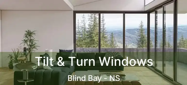  Tilt & Turn Windows Blind Bay - NS