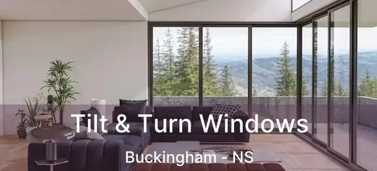  Tilt & Turn Windows Buckingham - NS