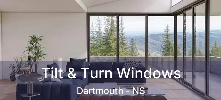  Tilt & Turn Windows Dartmouth - NS