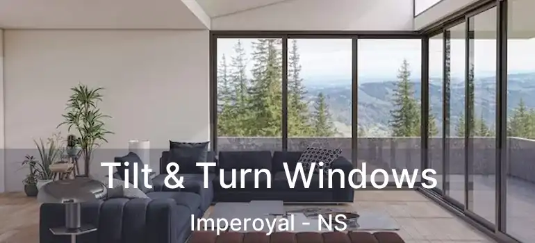  Tilt & Turn Windows Imperoyal - NS