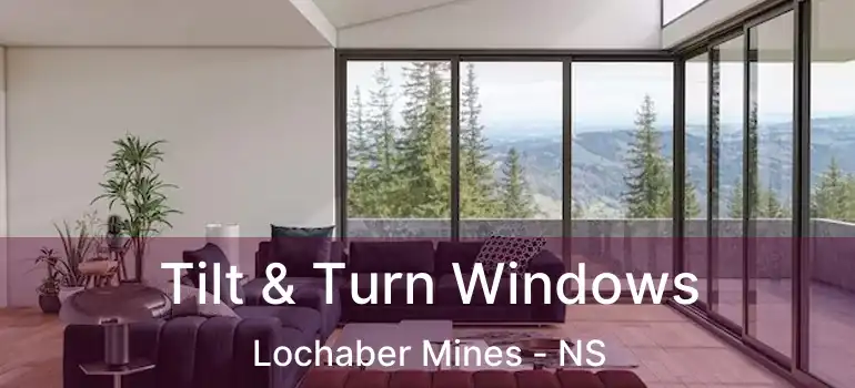  Tilt & Turn Windows Lochaber Mines - NS