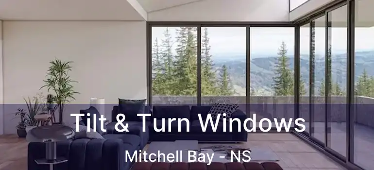  Tilt & Turn Windows Mitchell Bay - NS