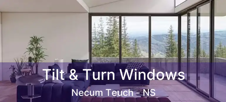  Tilt & Turn Windows Necum Teuch - NS