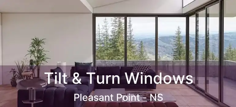  Tilt & Turn Windows Pleasant Point - NS