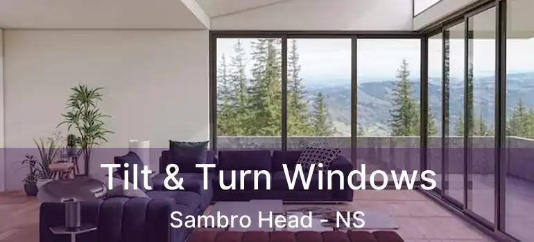  Tilt & Turn Windows Sambro Head - NS