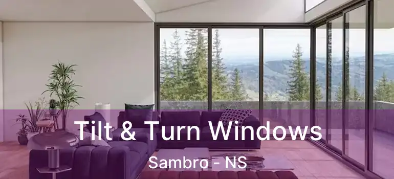  Tilt & Turn Windows Sambro - NS