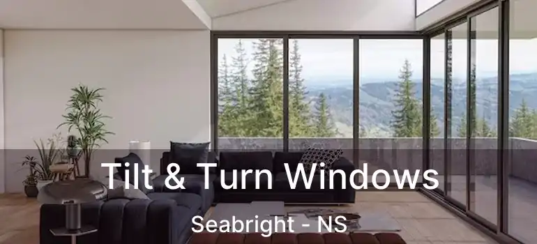  Tilt & Turn Windows Seabright - NS