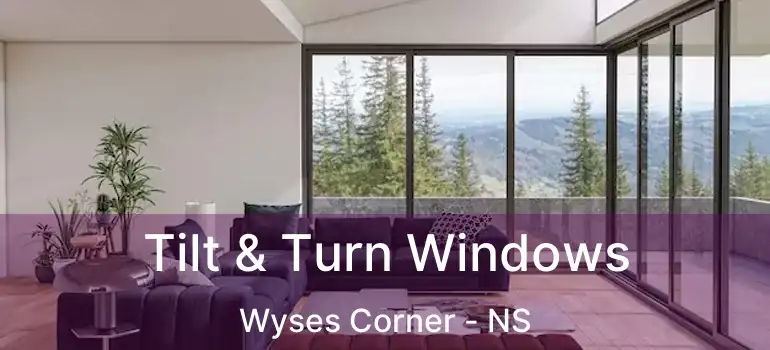  Tilt & Turn Windows Wyses Corner - NS