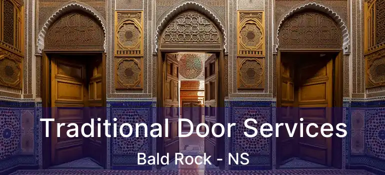  Traditional Door Services Bald Rock - NS