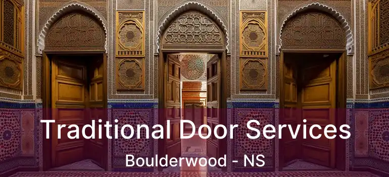  Traditional Door Services Boulderwood - NS