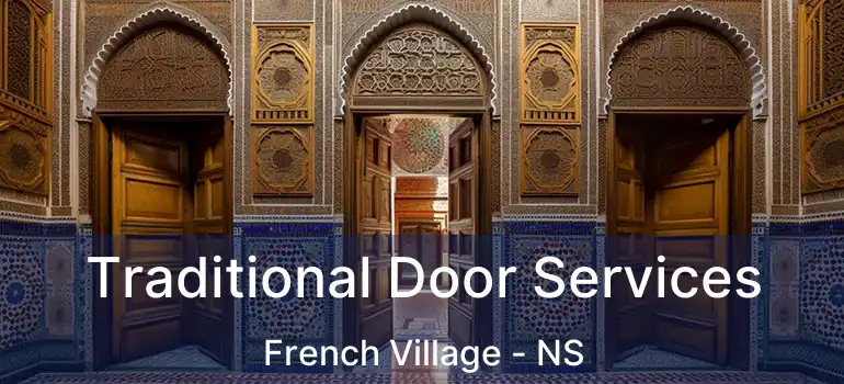  Traditional Door Services French Village - NS