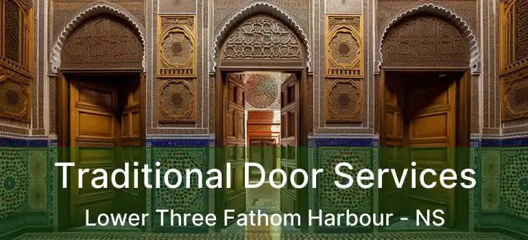  Traditional Door Services Lower Three Fathom Harbour - NS