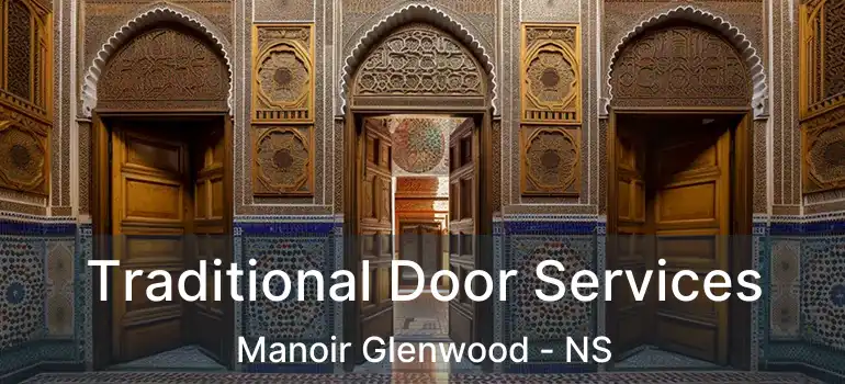  Traditional Door Services Manoir Glenwood - NS