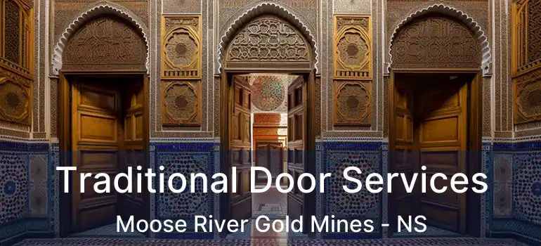  Traditional Door Services Moose River Gold Mines - NS