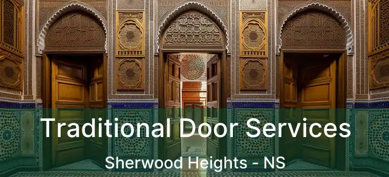  Traditional Door Services Sherwood Heights - NS