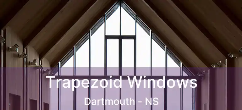  Trapezoid Windows Dartmouth - NS