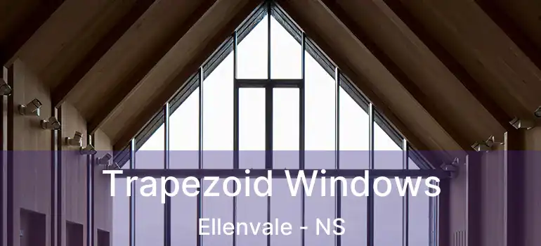  Trapezoid Windows Ellenvale - NS