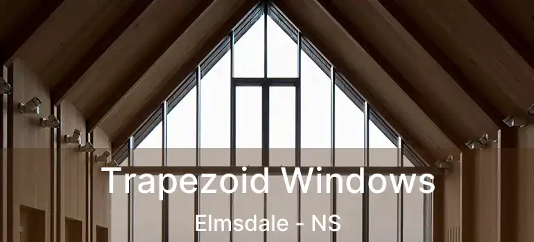  Trapezoid Windows Elmsdale - NS