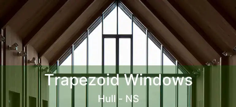  Trapezoid Windows Hull - NS