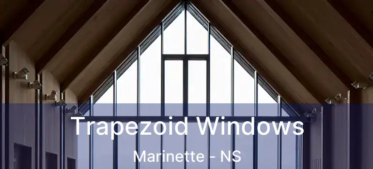  Trapezoid Windows Marinette - NS