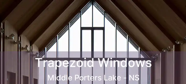  Trapezoid Windows Middle Porters Lake - NS